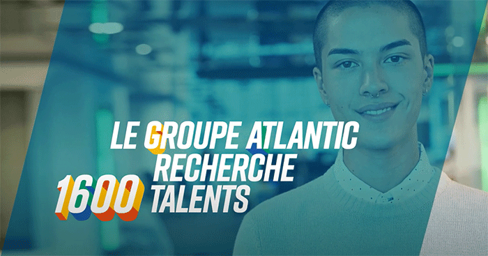 GROUPE ATLANTIC recherche 1600 nouveaux talents